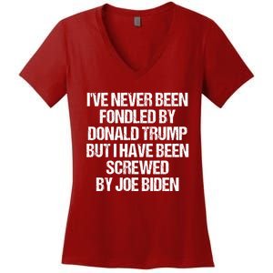 I'VE NEVER BEEN FONDLED BY DONALD TRUMP BUT I HAVE BEEN SCREWED BY JOE BIDEN Women's V-Neck T-Shirt