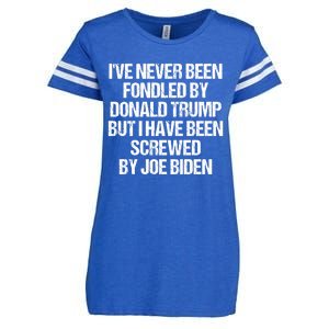 I'VE NEVER BEEN FONDLED BY DONALD TRUMP BUT I HAVE BEEN SCREWED BY JOE BIDEN Enza Ladies Jersey Football T-Shirt