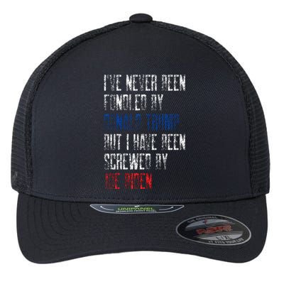 I’Ve Never Been Fondled By Donald Trump But Screwed By Biden Flexfit Unipanel Trucker Cap