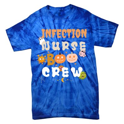 Infection Nurse Boo Crew Meaningful Gift Tie-Dye T-Shirt