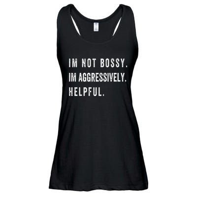 I’m Not Bossy I’m Aggressively Helpful Funny Ladies Essential Flowy Tank