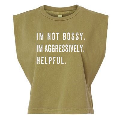 I’m Not Bossy I’m Aggressively Helpful Funny Garment-Dyed Women's Muscle Tee