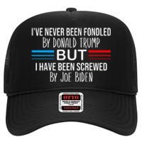 I’ve Never Been Fondled By Donald Trump But Screwed By Biden High Crown Mesh Back Trucker Hat