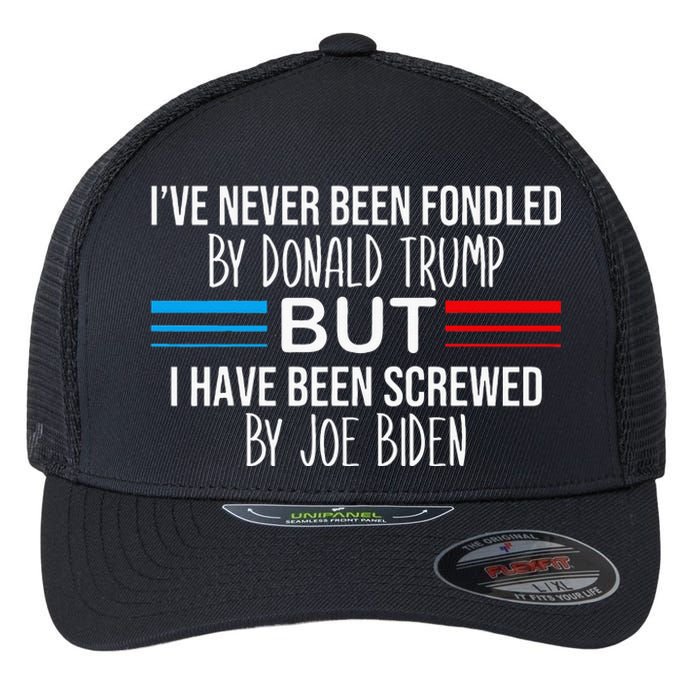 I’ve Never Been Fondled By Donald Trump But Screwed By Biden Flexfit Unipanel Trucker Cap