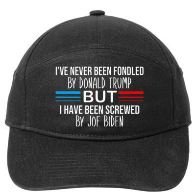 I’ve Never Been Fondled By Donald Trump But Screwed By Biden 7-Panel Snapback Hat