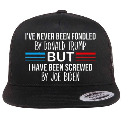 I’ve Never Been Fondled By Donald Trump But Screwed By Biden Flat Bill Trucker Hat