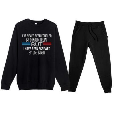 I’ve Never Been Fondled By Donald Trump But Screwed By Biden Premium Crewneck Sweatsuit Set