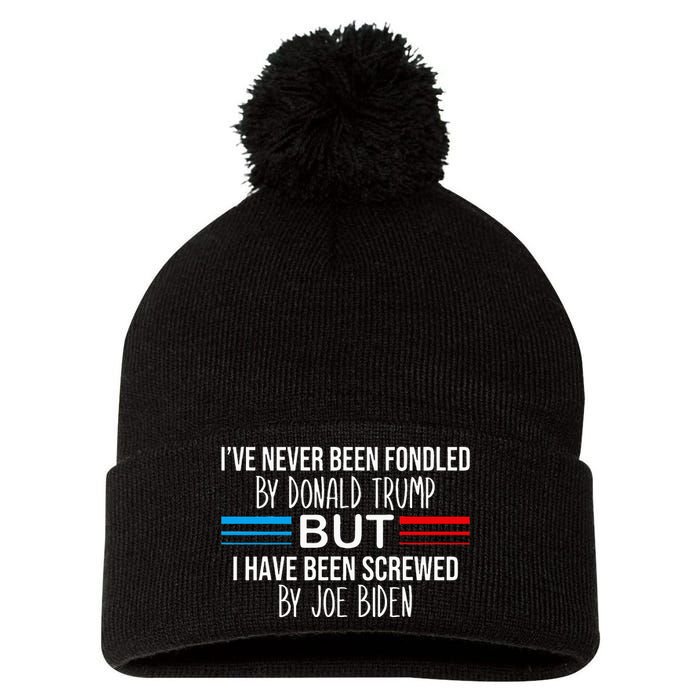 I’ve Never Been Fondled By Donald Trump But Screwed By Biden Pom Pom 12in Knit Beanie