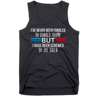 I’ve Never Been Fondled By Donald Trump But Screwed By Biden Tank Top