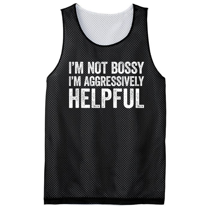 I'm Not Bossy I'm Aggressively Helpful Mesh Reversible Basketball Jersey Tank