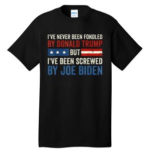 IVe Never Been Fondled By Donald Trump But Joe Biden Tall T-Shirt