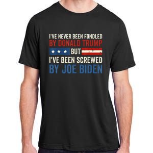 IVe Never Been Fondled By Donald Trump But Joe Biden Adult ChromaSoft Performance T-Shirt