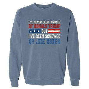 IVe Never Been Fondled By Donald Trump But Joe Biden Garment-Dyed Sweatshirt