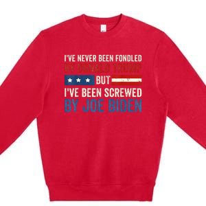 IVe Never Been Fondled By Donald Trump But Joe Biden Premium Crewneck Sweatshirt