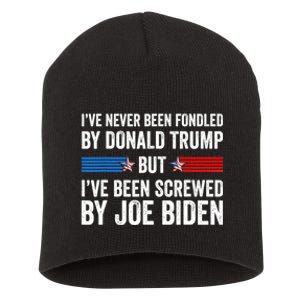 I’Ve Never Been Fondled By Donald Trump But Screwed By Biden Short Acrylic Beanie