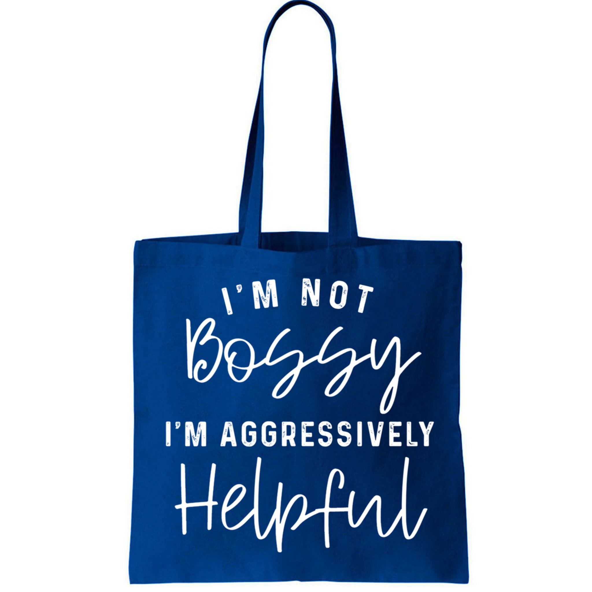 I'm Not Bossy I'm Aggressively Helpful Gift Bag