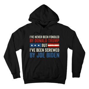 IVe Never Been Fondled By Donald Trump But Joe Biden Tall Hoodie