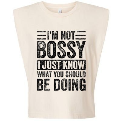 Im Not Bossy I Just Know What You Should Be Doing Funny Garment-Dyed Women's Muscle Tee