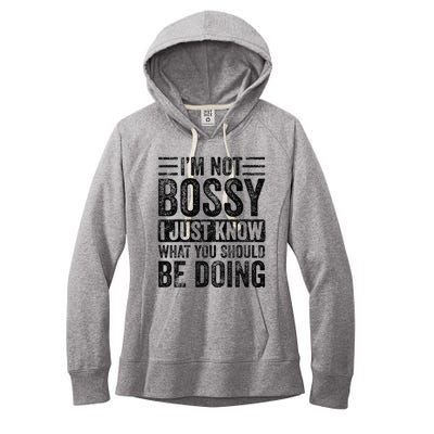 Im Not Bossy I Just Know What You Should Be Doing Funny Women's Fleece Hoodie