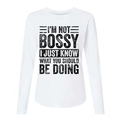 Im Not Bossy I Just Know What You Should Be Doing Funny Womens Cotton Relaxed Long Sleeve T-Shirt