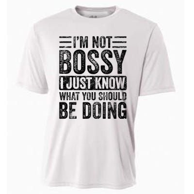 Im Not Bossy I Just Know What You Should Be Doing Funny Cooling Performance Crew T-Shirt