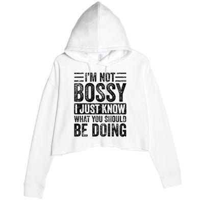 Im Not Bossy I Just Know What You Should Be Doing Funny Crop Fleece Hoodie