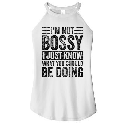 Im Not Bossy I Just Know What You Should Be Doing Funny Women's Perfect Tri Rocker Tank