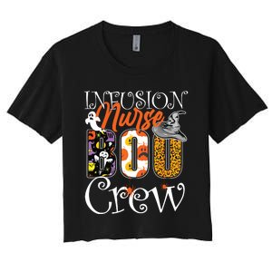 Infusion Nurse Boo Crew Ghost Funny Halloween Nursing Gift Women's Crop Top Tee