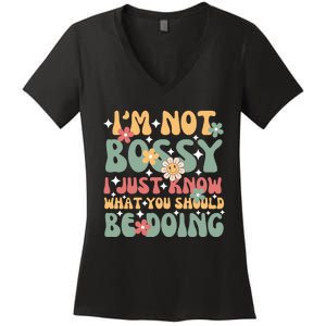 Im Not Bossy I Just Know What You Should Be Doing Funny Women's V-Neck T-Shirt