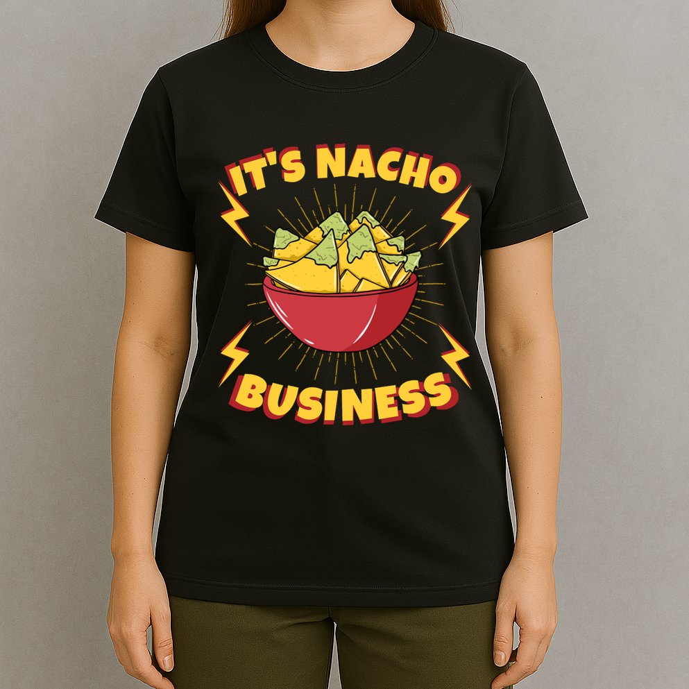 It's Nacho Business Funny Gift T-Shirt