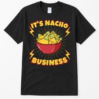 It's Nacho Business Funny Gift Tall T-Shirt