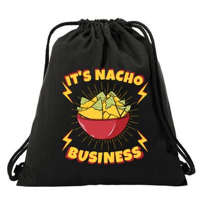 It's Nacho Business Funny Gift Drawstring Bag