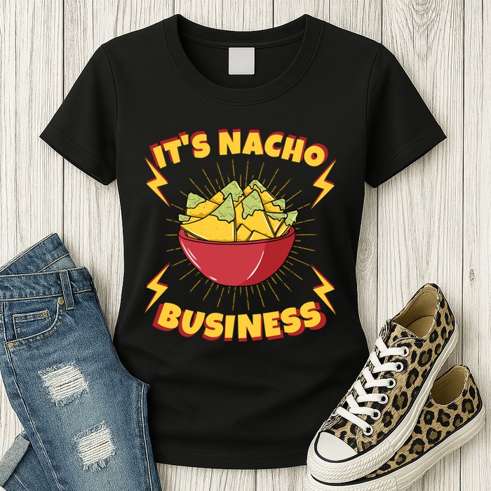 It's Nacho Business Funny Gift Womens T-Shirt