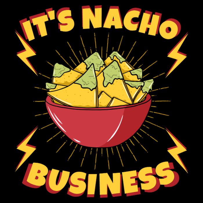 It's Nacho Business Funny Gift Womens T-Shirt