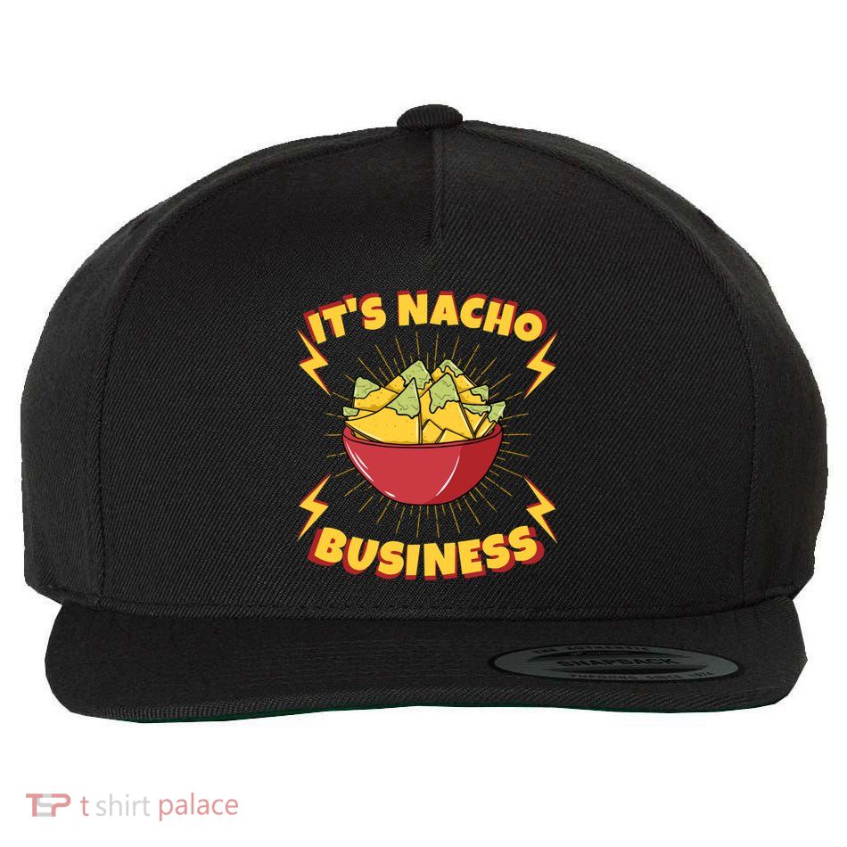 It's Nacho Business Funny Gift Wool Snapback Cap