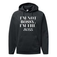 I'm Not Bossy I'm The Boss Funny Quote Performance Fleece Hoodie