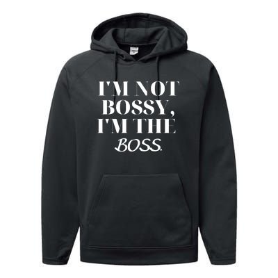 I'm Not Bossy I'm The Boss Funny Quote Performance Fleece Hoodie