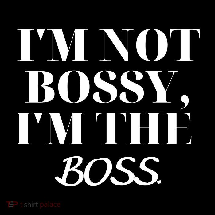 I'm Not Bossy I'm The Boss Funny Quote Baby Bodysuit