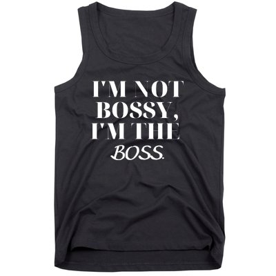 I'm Not Bossy I'm The Boss Funny Quote Tank Top