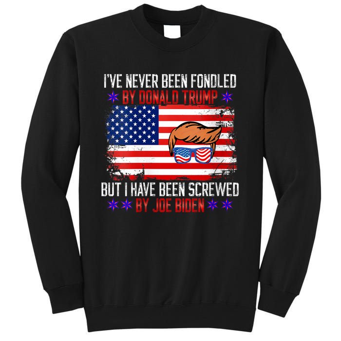 I’ve Never Been Fondled By Donald Trump But Screwed By Biden Tall Sweatshirt