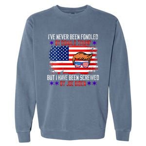 I’ve Never Been Fondled By Donald Trump But Screwed By Biden Garment-Dyed Sweatshirt