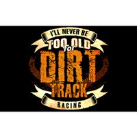 ILl Never Be Too Old For Dirt Track Racing Sprint Car Cool Gift Bumper Sticker