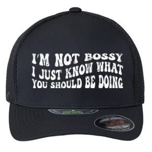 Im Not Bossy I Just Know What You Should Be Doing Funny Flexfit Unipanel Trucker Cap