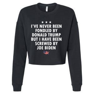 I’ve Never Been Fondled By Donald Trump But Screwed By Biden Cropped Pullover Crew