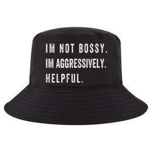 I’m Not Bossy I’m Aggressively Helpful Funny  Cool Comfort Performance Bucket Hat