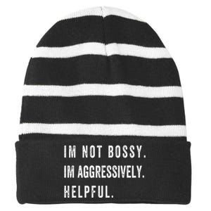 I’m Not Bossy I’m Aggressively Helpful Funny  Striped Beanie with Solid Band