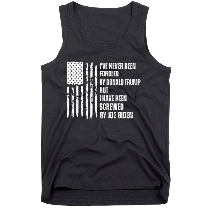 I've Never Been Fondled By Donald Trump But I Have Been Screwed By Joe Biden Tank Top