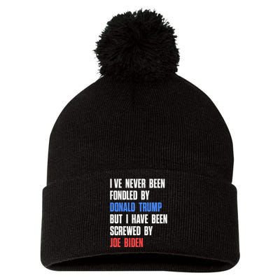 I’ve Never Been Fondled By Donald Trump But Screwed By Biden Pom Pom 12in Knit Beanie