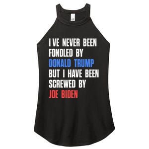 I’ve Never Been Fondled By Donald Trump But Screwed By Biden Women's Perfect Tri Rocker Tank