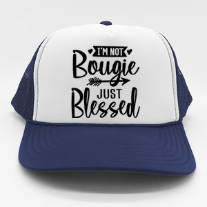 Im Not Bougie Just Blessed Melanin Poppin Christmas Gift Tee Cute Gift Trucker Hat